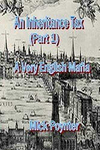 An Inheritance Tax A Very English Mafia