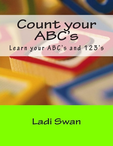 Count Your ABC's Learn Your ABC's And 123's