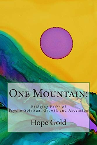 One Mountain Bridging Paths of Psycho-Spiritual Growth and Ascension