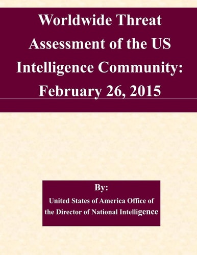 Worldwide Threat Assessment of the US Intelligence Community February 26, 2015