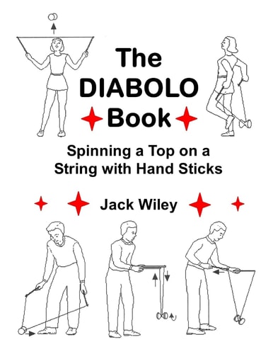 The Diabolo Book Spinning a Top on a String with Hand Sticks