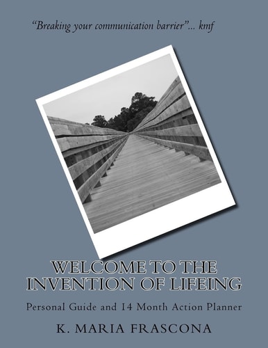 Welcome to the Invention of LIFEing