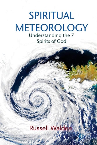 Spiritual Meteorology Understanding the 7 Spirits of God