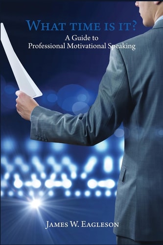 What Time Is It? A Guide to Professional Motivational Speaking