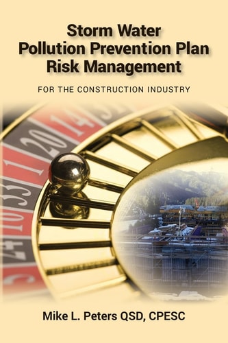 Storm Water Pollution Prevention Plan Risk Management For the Construction Industry