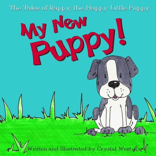 The Tales of Rappy, the Happy Little Puppy My New Puppy