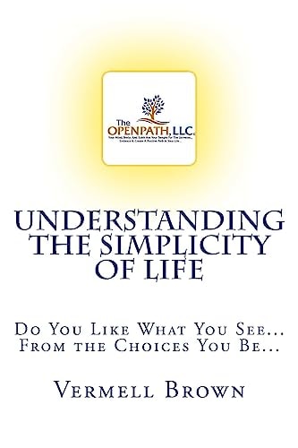 Understanding the Simplicity of Life Do You Like What You See...From the Choices You Be...