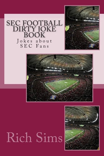 SEC Football Dirty Joke Book Jokes about SEC Fans