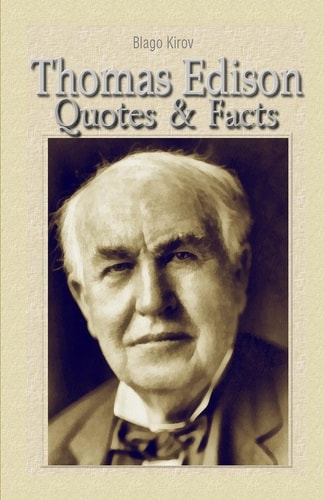 Thomas Edison Quotes & Facts