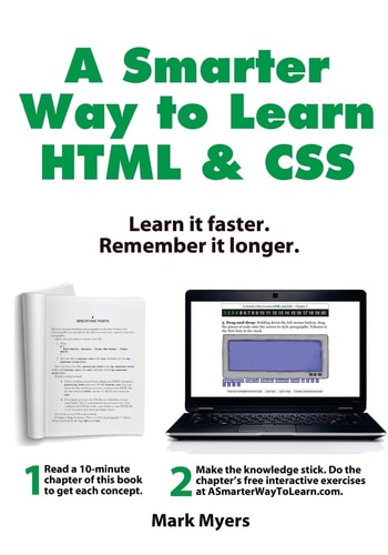 A Smarter Way to Learn HTML & CSS Learn it Faster, Remember it Longer
