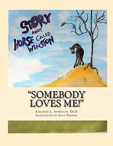 "Somebody Loves Me!" The Story of a Horse Called Winston