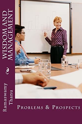 Wisdom and Management Problems and Prospects
