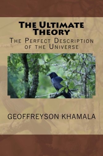 The Ultimate Theory The Perfect Description of the Universe