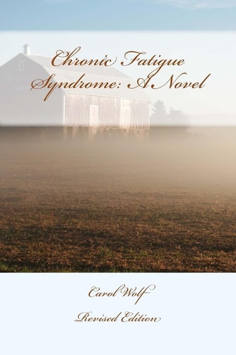 Chronic Fatigue Syndrome: a Novel Second Revised Edition