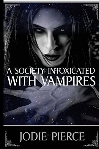A Society Intoxicated With Vampires