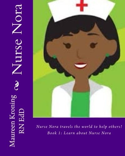Nurse Nora Travels the World to Help Others!