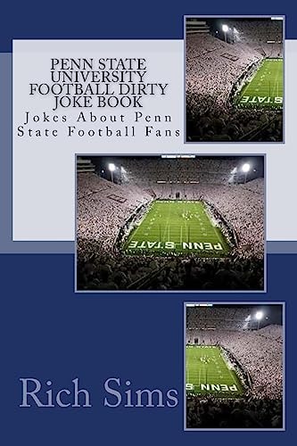 Penn State University Football Dirty Joke Book Jokes About Penn State Football Fans