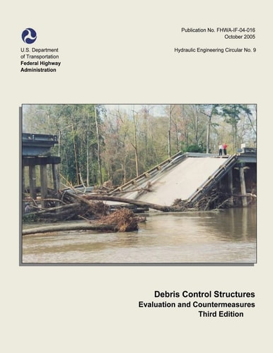 Debris Control Structures - Evaluation and Countermeasures Third Edition
