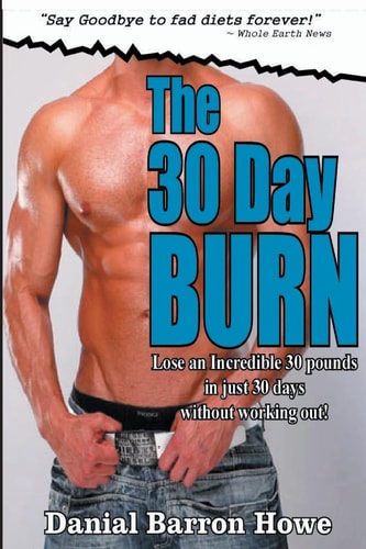 The 30 Day Burn Diet - ( 7 Day Test Drive ) - SEE AMAZING RESULTS in JUST ONE WE