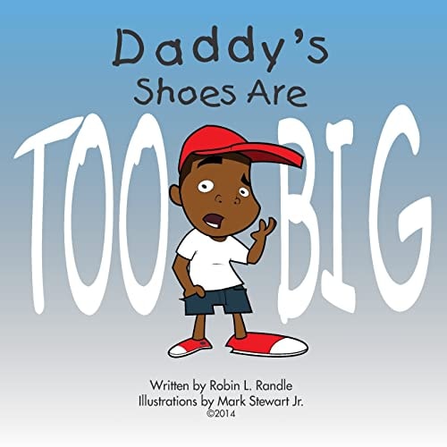Daddy Shoes Are Too Big