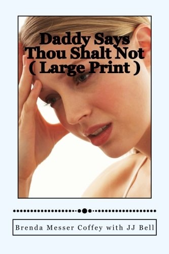 Daddy Says Thou Shalt Not ( Large Print )