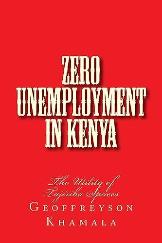 Zero Unemployment in Kenya The Utility of Tajiriba Spaces