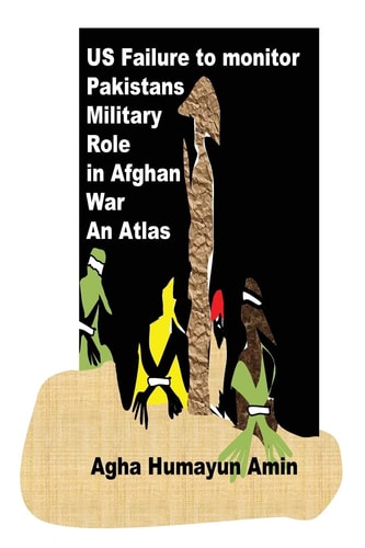 US Failure to Monitor Pakistans Military Role in Afghan War