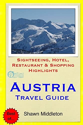 Austria Travel Guide Sightseeing, Hotel, Restaurant and Shopping Highlights