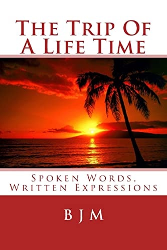 The Trip Of A Life Time Spoken Words, Written Expressions