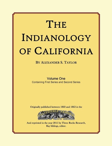 The Indianology of California Volume One, Containing Series One and Series Two