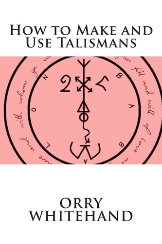 How to Make and Use Talismans