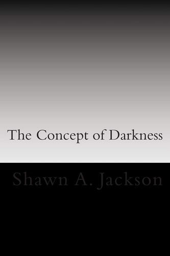 The Concept of Darkness Awareness and Mastery of Fear, Defeat, and Death