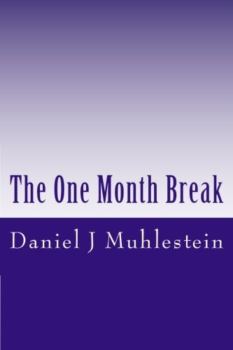 The One Month Break A True Story