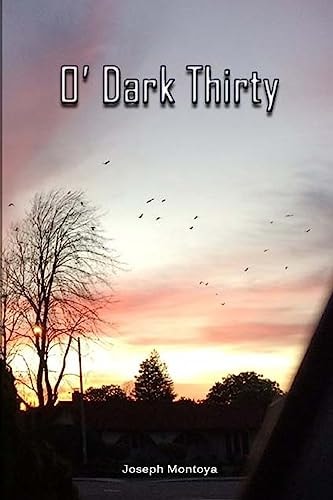 O' Dark Thirty