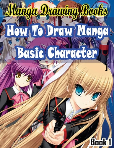 Manga Drawing Books How to Draw Manga Characters Book 1 Learn Japanese Manga Eyes And Pretty Manga Face