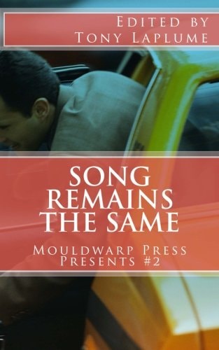 Song Remains the Same Mouldwarp Press Presents #2