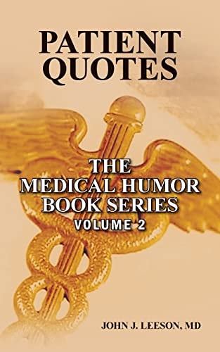 Patient Quotes The Medical Humor Book Series