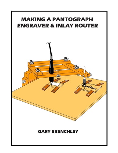 Making a Pantograph Engraver and Inlay Router