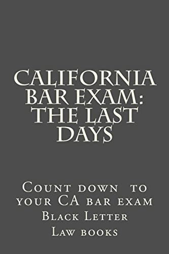 California Bar Exam The Last Days