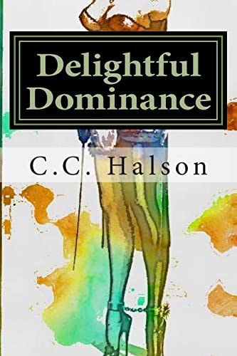 Delightful Dominance Including the First Installment of "The Dollhouse" Series