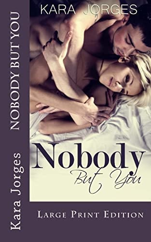 Nobody But You Large Print Edition