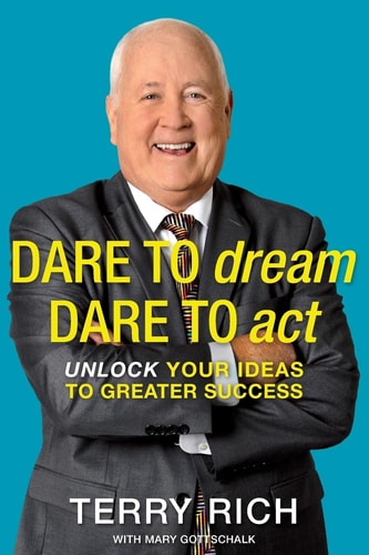 Dare to Dream, Dare to Act Unlock Your Ideas to Greater Success