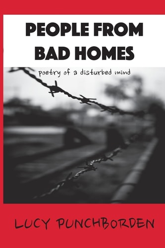 People From Bad Homes Poetry of a Disturbed Mind