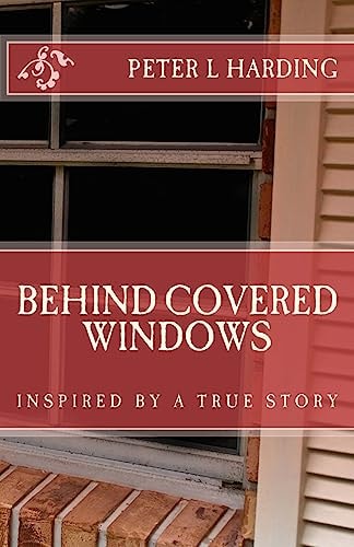 Behind Covered Windows