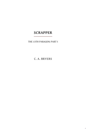 Scrapper The 13th Paragon Part I