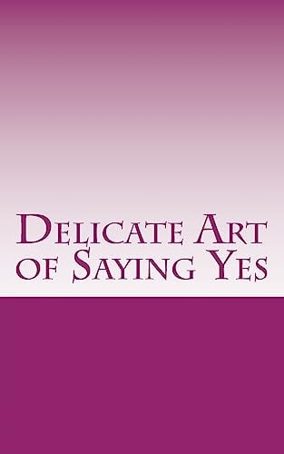 Delicate Art of Saying Yes