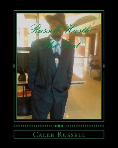 Russell Hustle The Poet Uplifting Poetry