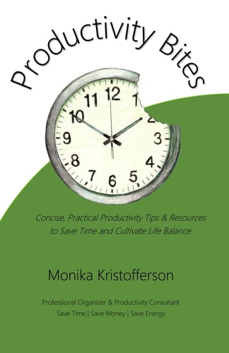 Productivity Bites Concise, Practical Productivity Tips & Resources to Save Time and Cultivate Life Balance