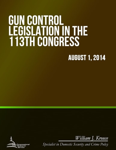 Gun Control Legislation in the 113th Congress