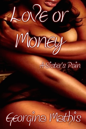 Love Or Money A Sister's Pain